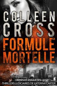 Ebook Formule Mortelle di Colleen Cross edito da Slice Publishing