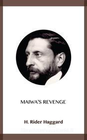 Ebook Maiwa's Revenge di H. Rider Haggard edito da Blackmore Dennett