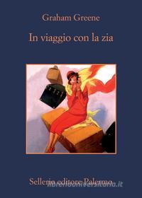 Libro Ebook In viaggio con la zia di Graham Greene di Sellerio Editore