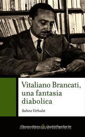 Ebook Vitaliano Brancati, una fantasia diabolica di Sabine Verhulst edito da Carocci editore S.p.A.