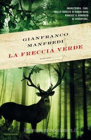 Ebook La freccia verde di Manfredi Gianfranco edito da Mondadori