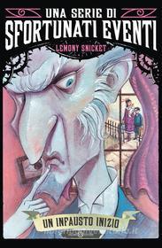 Ebook Un infausto inizio di Lemony Snicket edito da Salani Editore