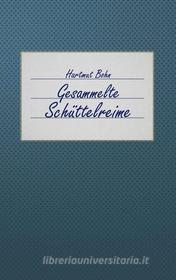 Ebook Gesammelte Schüttelreime di Hartmut Bohn edito da Books on Demand