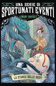 Ebook La stanza delle serpi di Lemony Snicket edito da Salani Editore