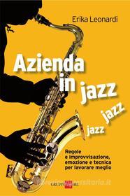 Ebook Azienda in jazz di Erika Leonardi edito da IlSole24Ore Publishing and Digital