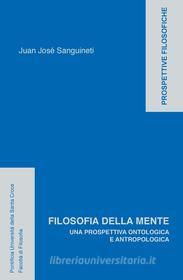 Ebook Filosofia della mente di Juan José Sanguineti edito da EDUSC