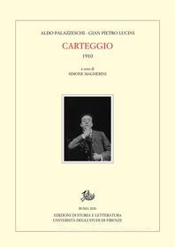 Ebook Carteggio di aldo PalazzeschiGian Pietro LuciniSimone Magherini edito da Edizioni di Storia e Letteratura