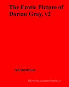 Ebook The Erotic Picture of Dorian Gray, v2 di anonymous edito da Olympia Press