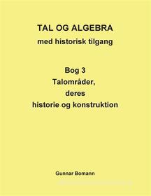 Ebook TAL OG ALGEBRA med historisk tilgang di Gunnar Bomann edito da Books on Demand