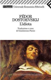 Ebook L'idiota di Fëdor Dostoevskij edito da Feltrinelli Editore