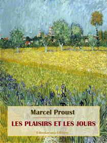 Ebook Les Plaisirs et les Jours di Marcel Proust edito da E-BOOKARAMA
