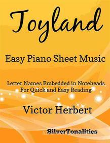 Ebook Toyland Easy Piano Sheet Music di Silvertonalities edito da SilverTonalities