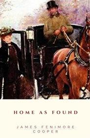 Ebook Home as Found di James Fenimore Cooper edito da JH