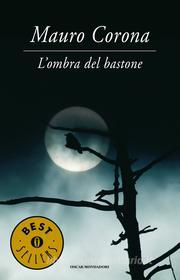 Ebook L'ombra del bastone di Corona Mauro edito da Mondadori