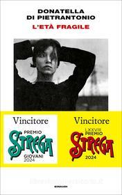 Ebook L'età fragile di Di Pietrantonio Donatella edito da Einaudi