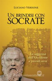 Ebook Un brindisi con Socrate di Luciano Verdone edito da ADEA EDIZIONI