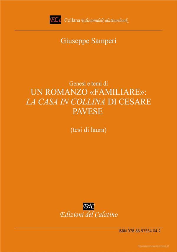 Ebook Genesi e temi di un romanzo 'familiare' : di Giuseppe Samperi edito da Edizioni del Calatino