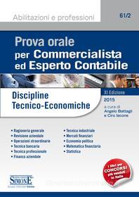 Ebook Prova orale per Commercialista ed Esperto Contabile di Angelo Battagli, Ciro Iacone edito da Edizioni Simone