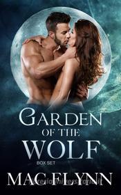 Ebook Garden of the Wolf Box Set: Werewolf Shifter Romance di Mac Flynn edito da Crescent Moon Studios, Inc.