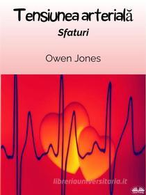 Ebook Tensiunea Arterial? di Owen Jones edito da Tektime