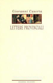 Ebook Lettere provinciali di Giovanni Caserta edito da Osanna Edizioni