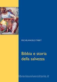 Ebook Bibbia e storia della salvezza di Michelangelo Tábet edito da EDUSC