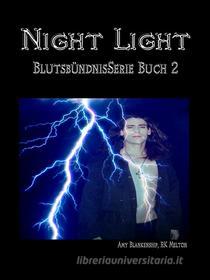 Ebook Night Light (Blutsbündnis-Serie Buch 2) di Amy Blankenship, RK Melton edito da Tektime