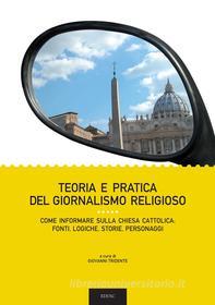 Ebook Teoria e pratica del giornalismo religioso di Giovanni Tridente edito da EDUSC
