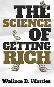 Ebook The Science of Getting Rich di Wallace D. Wattles edito da Enhanced Media Publishing