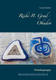 Ebook Reiki II. Grad - Okuden di Carsten Kiehne edito da Books on Demand