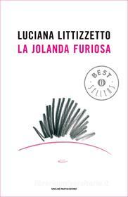 Ebook La jolanda furiosa di Littizzetto Luciana edito da Mondadori