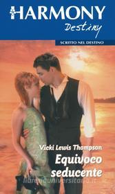 Ebook Equivoco seducente di Vicki Lewis Thompson edito da HarperCollins Italia