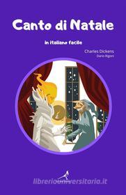 Ebook Canto di Natale in italiano facile di Charles Dickens, Dario Rigoni edito da La Gazza Edizioni