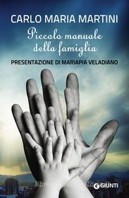 Ebook Piccolo manuale della famiglia di Martini Carlo Maria edito da Giunti