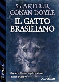 Libro Ebook Il gatto brasiliano di Arthur Conan Doyle di Delos Digital