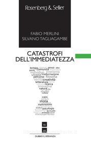 Ebook Catastrofi dell'immediatezza di Tagliagambe Silvano, Merlini Fabio edito da Rosenberg & Sellier
