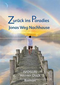 Ebook Zurück Ins Paradies di IVO SUN, Werner Dück edito da Books on Demand