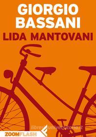 Ebook Lida Mantovani di Giorgio Bassani edito da Zoom Feltrinelli