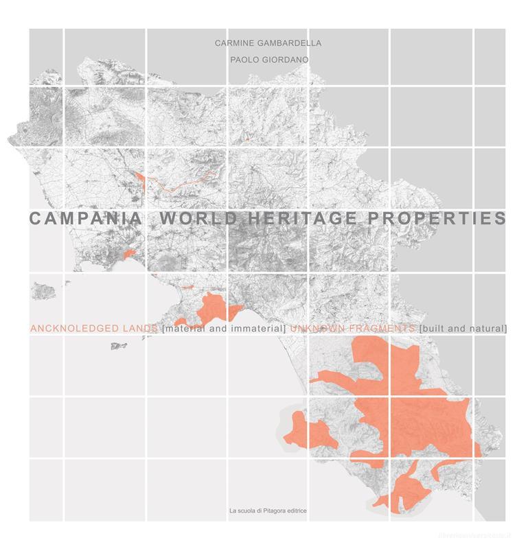 Ebook Campania World Heritage Properties di Paolo Giordano, Carmine Gambardella edito da La scuola di Pitagora