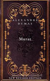 Libro Ebook Murat di Alexandre Dumas di Mike Thomas