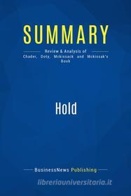 Ebook Summary: Hold di BusinessNews Publishing edito da Business Book Summaries