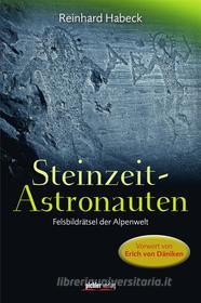 Ebook Steinzeit-Astronauten di Reinhard Habeck edito da Pichler Verlag