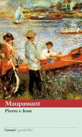 Ebook Pierre e Jean di Guy De Maupassant edito da Garzanti classici