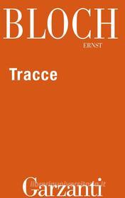 Ebook Tracce di Ernst Bloch edito da Garzanti