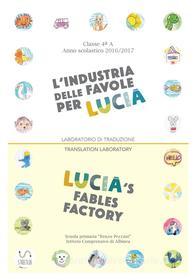 Ebook Lucia&apos;s fables factory di Autori vari edito da Publisher s23222