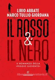 Libro Ebook Il rosso & il nero di Lirio Abbate, Marco Tullio Giordana di Solferino