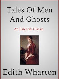 Ebook Tales Of Men And Ghosts di Edith Wharton edito da Andura Publishing