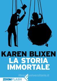 Ebook La storia immortale di Karen Blixen edito da Zoom Feltrinelli