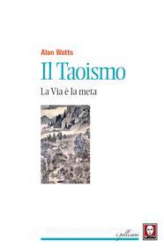 Ebook Il Taoismo di Alan Watts edito da Lindau
