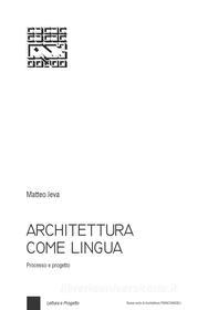 Ebook Architettura come lingua di Matteo Ieva edito da Franco Angeli Edizioni